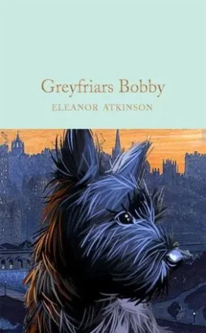 Greyfriars Bobby - Macmillan Collector's Library