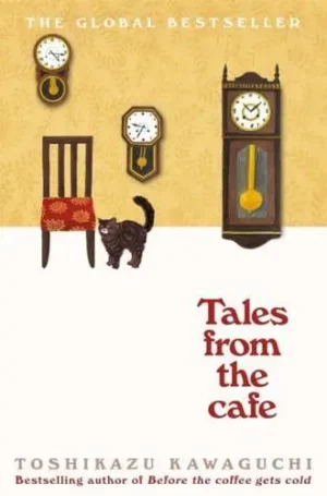 2. Tales from the Cafe   - Before the Coffee Gets Cold