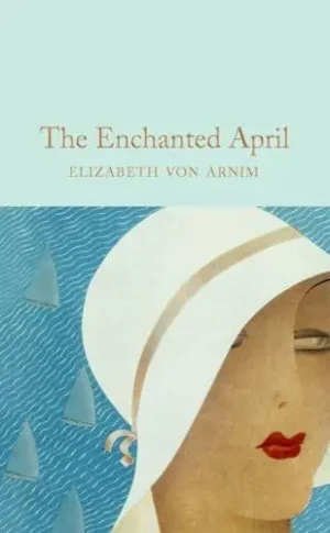 The Enchanted April - Macmillan Collector's Library