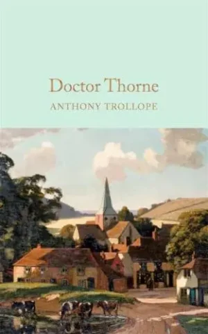 Doctor Thorne - Macmillan Collector's Library