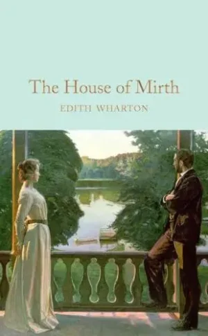 The House of Mirth - Macmillan Collector's Library