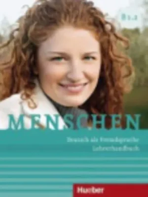 Menschen Sechsbandige Ausgabe Lehrerhandbuch B1.2