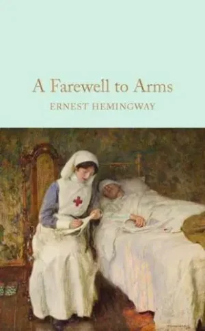 A Farewell to Arms - Macmillan Collector's Library